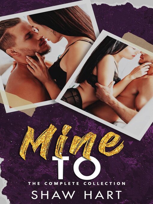 Title details for Mine to by Shaw Hart - Available